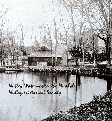 Nutley Waterworks- the Mudhole Nutley Historical Society