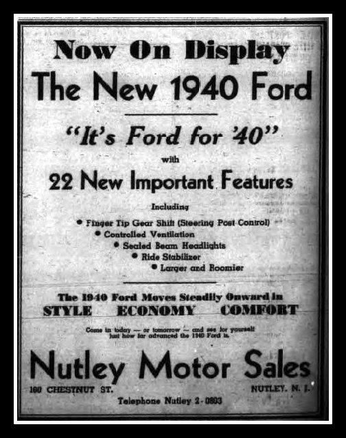 Nutley Motor Sales, Ford, 1940 ad, Chestnut St, Nutley NJ