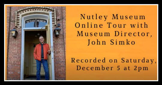 Nutley NJ, Nutley Museum online tour with John Simko