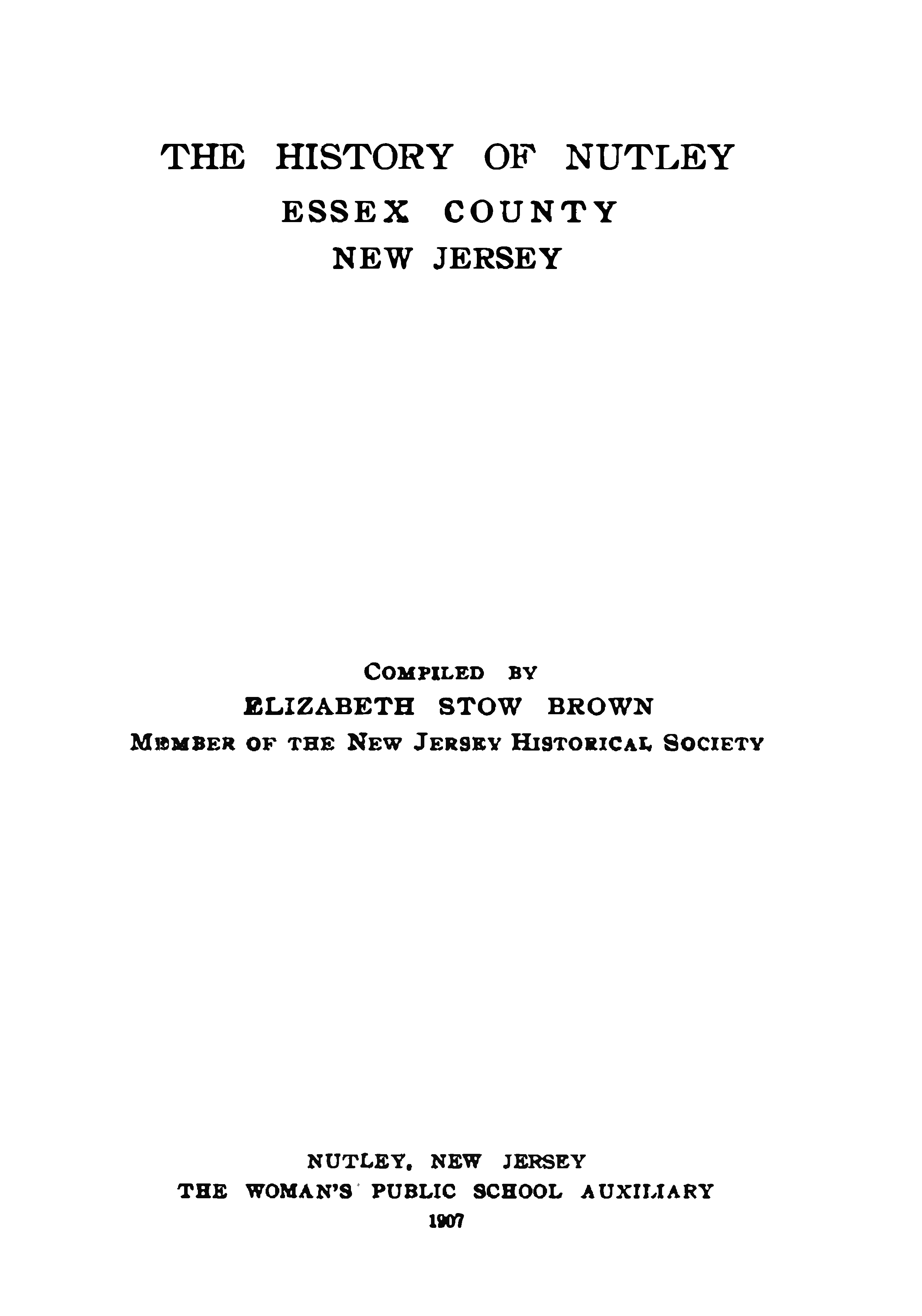 Title Page of the History of Nutley Essex County New Jersey by Elizabeth Stow Brown