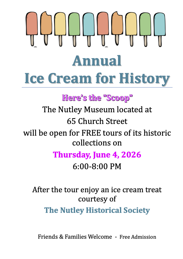 Annual Ice Cream for History at the Nutley Museum 65 Church Street - FREE tours 6-8pm June 4 2026